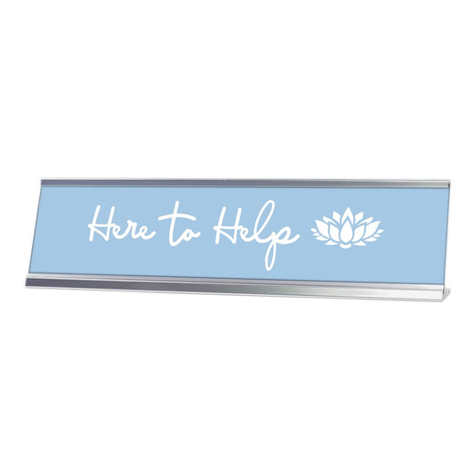 Here to Help, Lotus Silver Frame, Desk Sign - Office Desk Sign