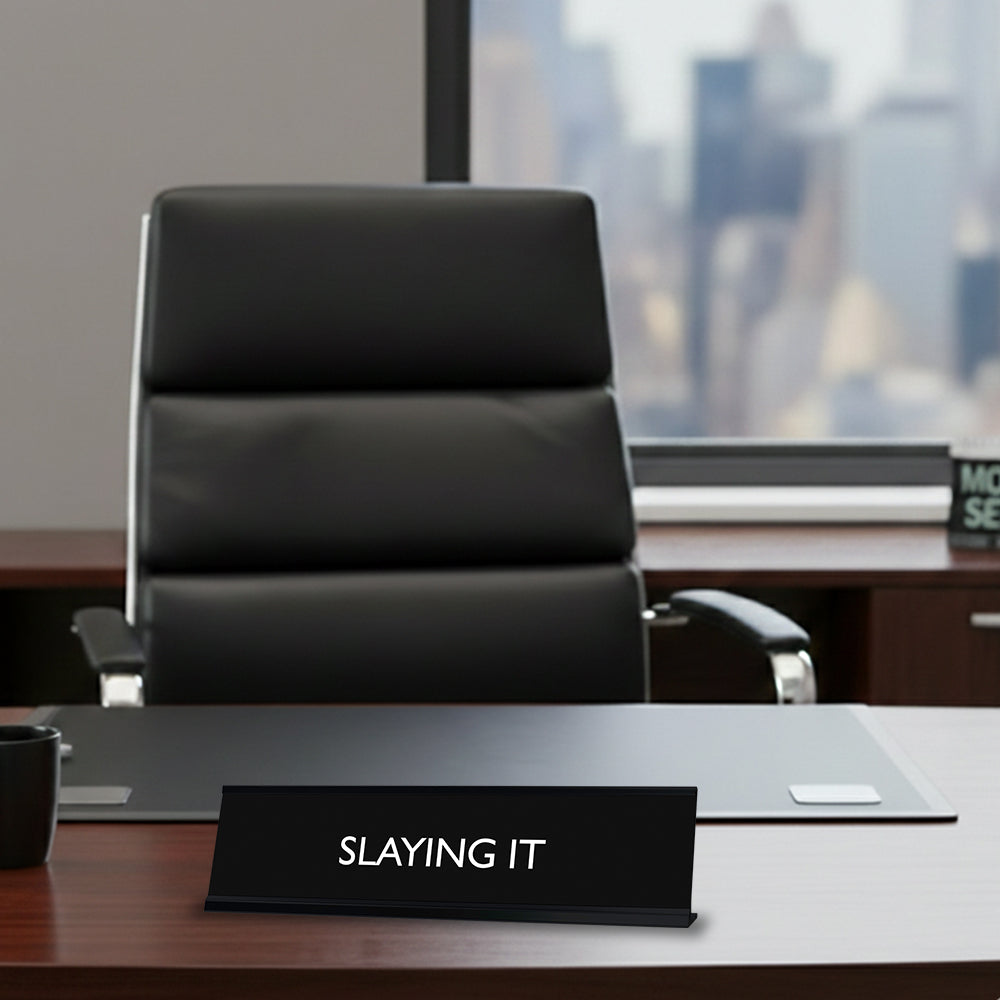 “SLAYING IT” Novelty Desk Sign (2" x 8") – Motivational Office Desk Decor – Confidence Nameplate