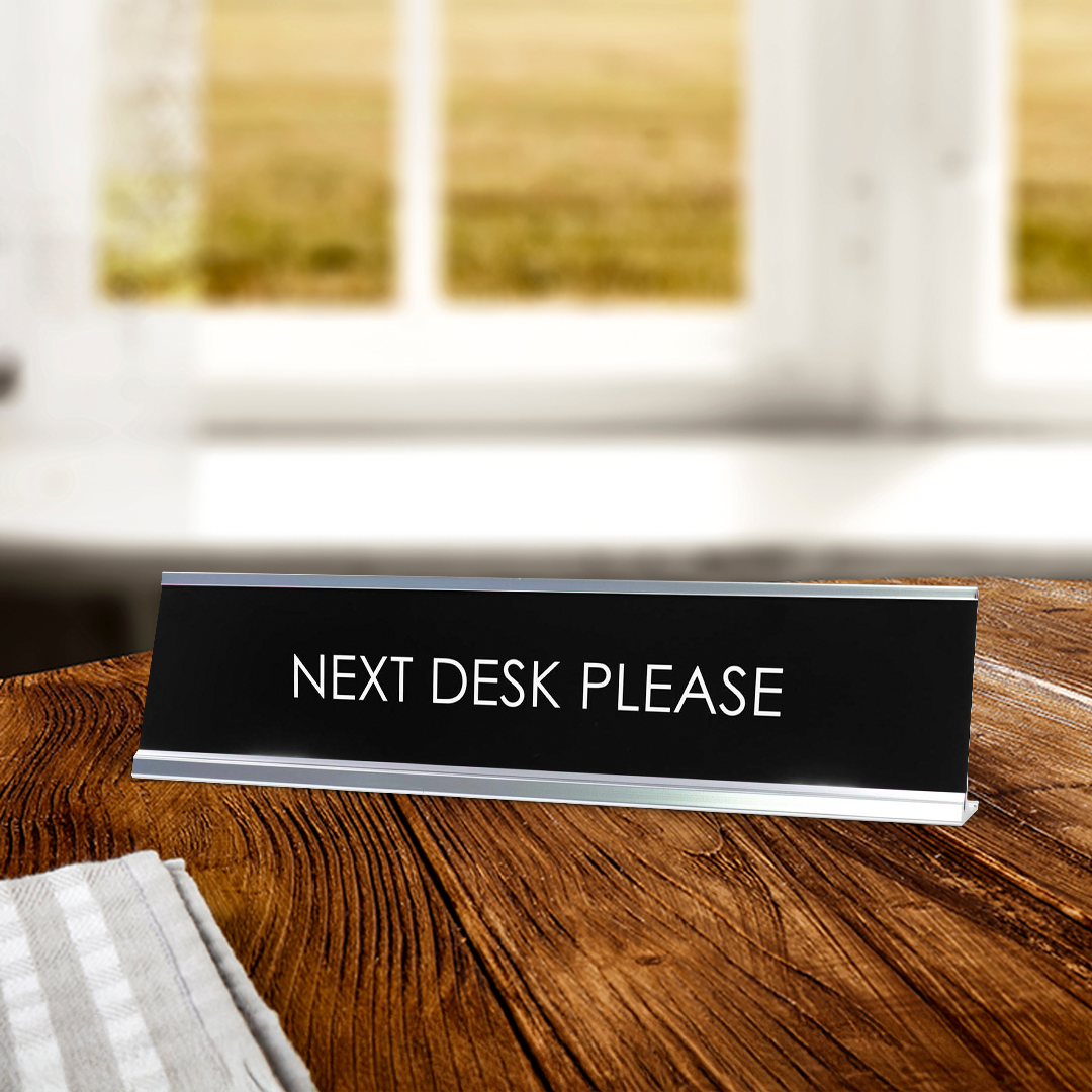 Next Desk Please Novelty Desk Sign
