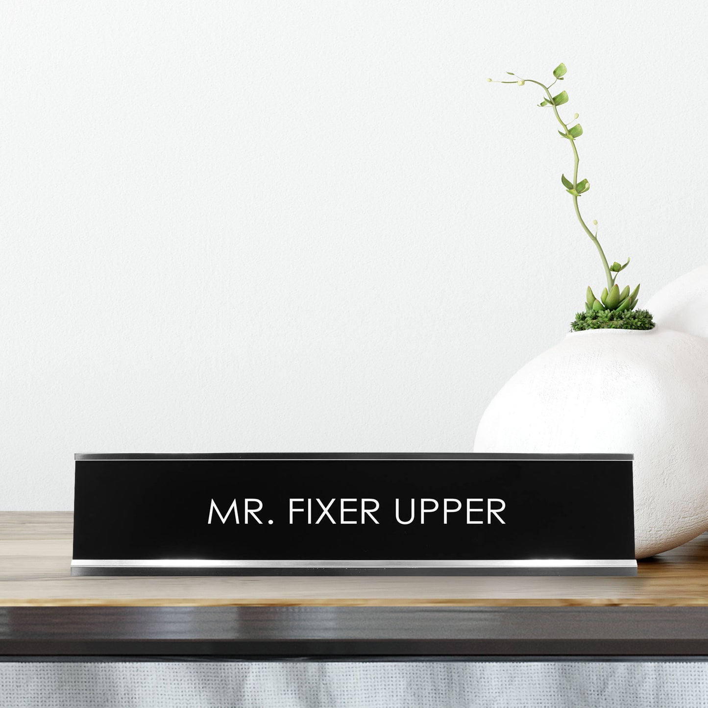Mr. Fixer Upper Novelty Desk Sign