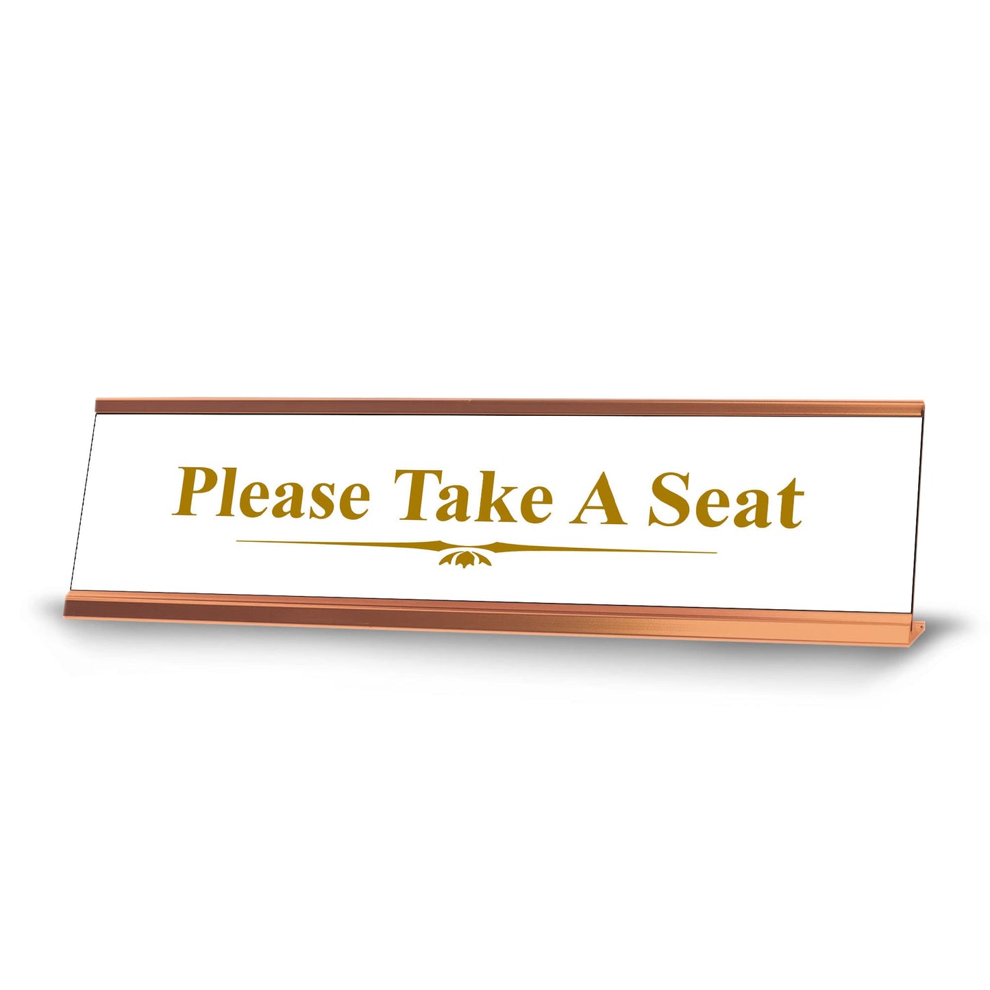 Please Take A Seat, Classy Gold Frame Desk Sign (2 x 8")