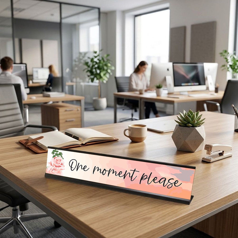 One moment please, Designer Office Gift Desk Sign (2 x 8")