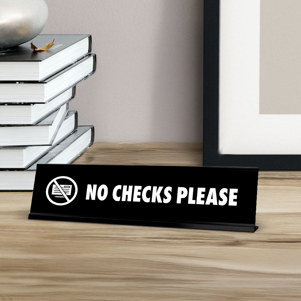 No Checks Please, BW Black Frame, Desk Sign (2x8")