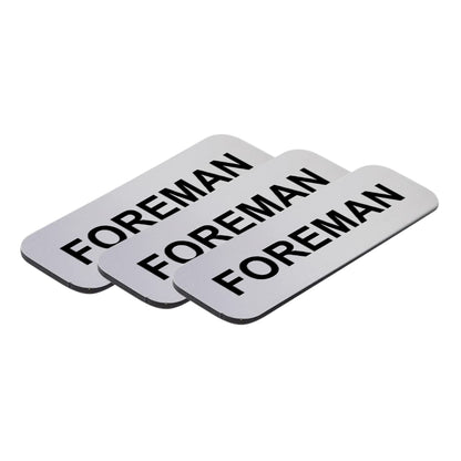Foreman 1 x 3" Name Tag/Badge, (3 Pack)