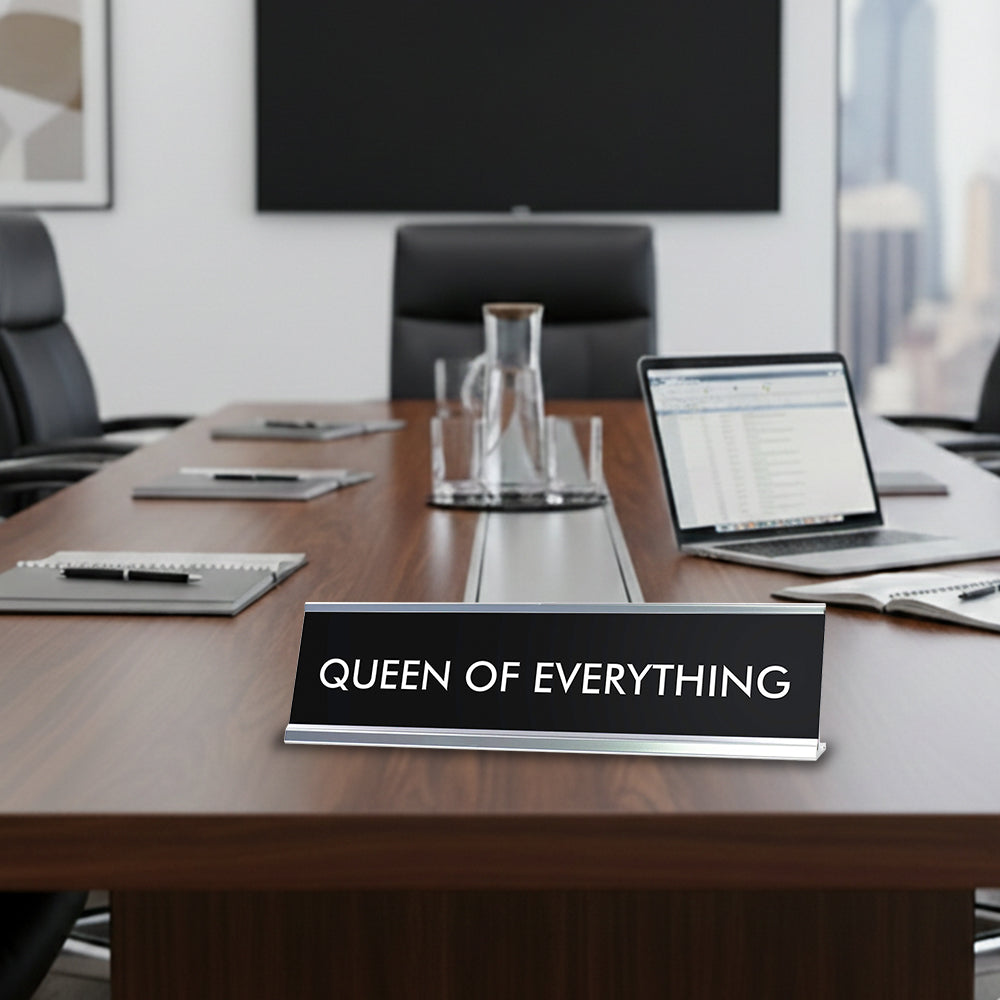 QUEEN OF EVERYTHING Novelty Desk Sign