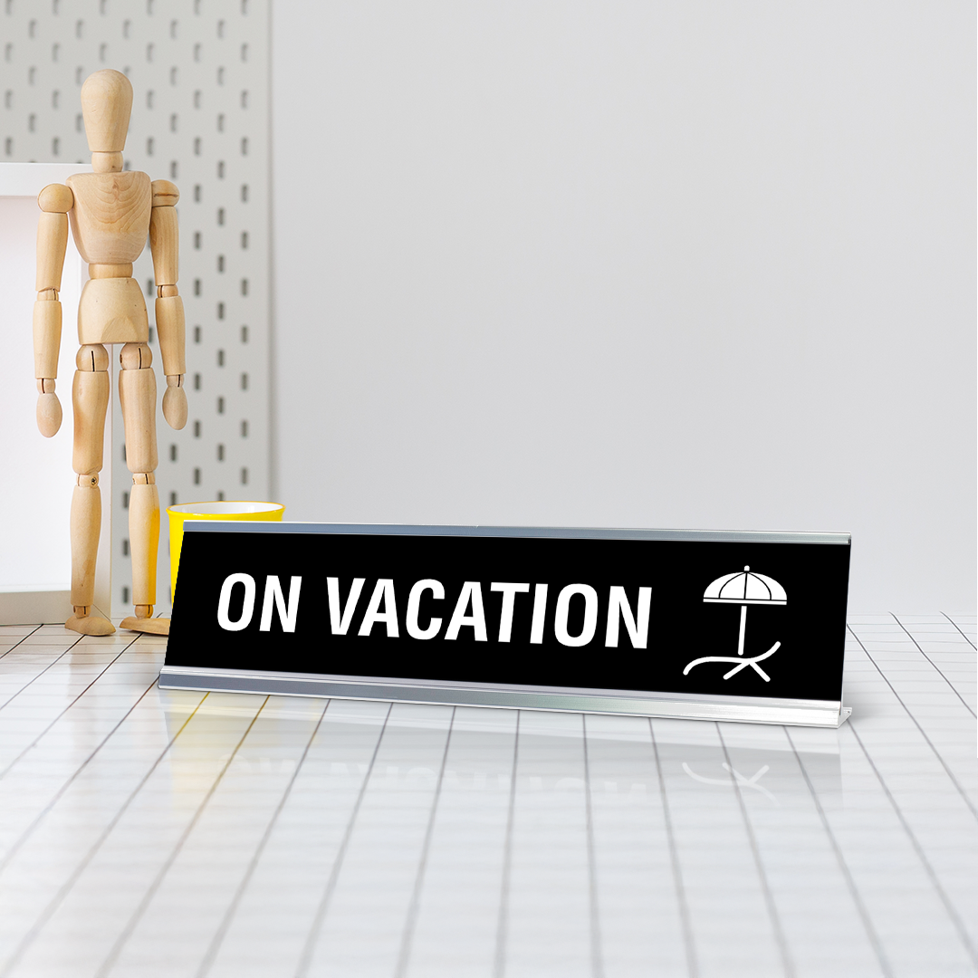 On Vacation Desk Sign, novelty nameplate (2 x 8")