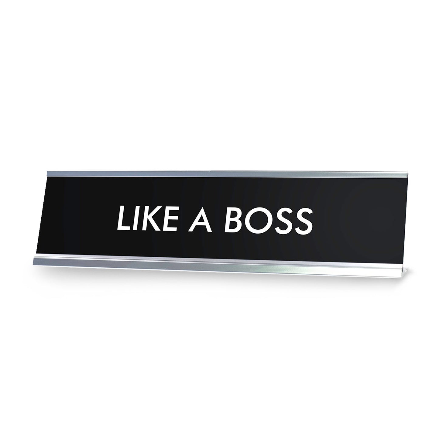 “LIKE A BOSS” Novelty Desk Sign (2" x 8") – Funny Office Desk Decor – Boss Humor Nameplate