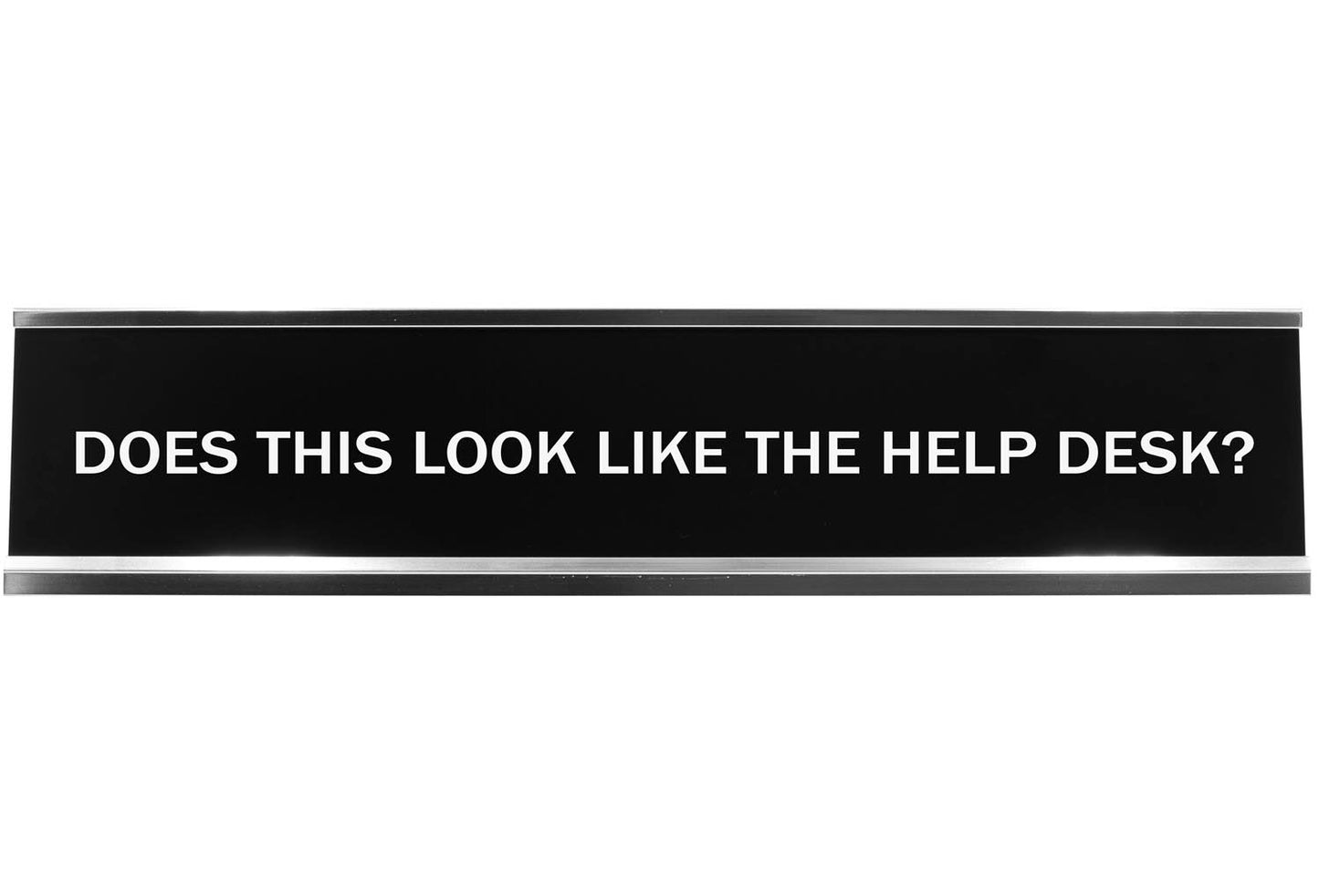Does This Look Like The Help Desk? Novelty Desk Sign