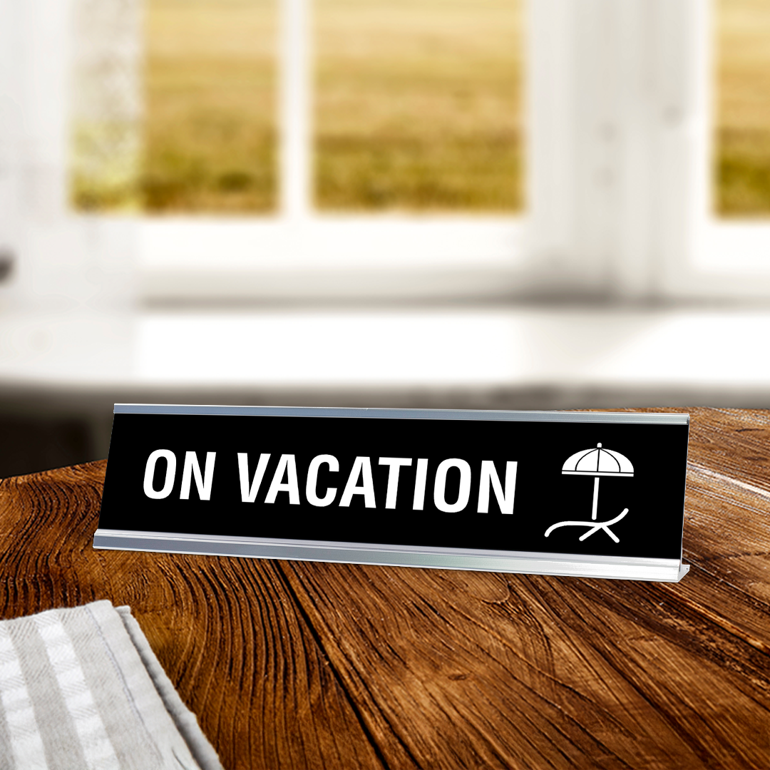 On Vacation Desk Sign, novelty nameplate (2 x 8")