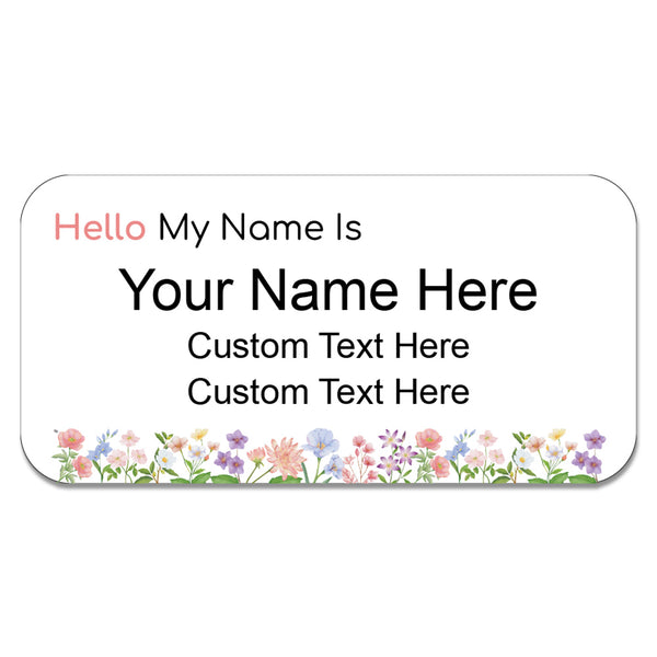 Custom Hello My Name Is (floral design) Badges (1 x 3") and (1.5 x 3") Rounded Corners | Personalized Name Tags with Pin or Magnet Backing