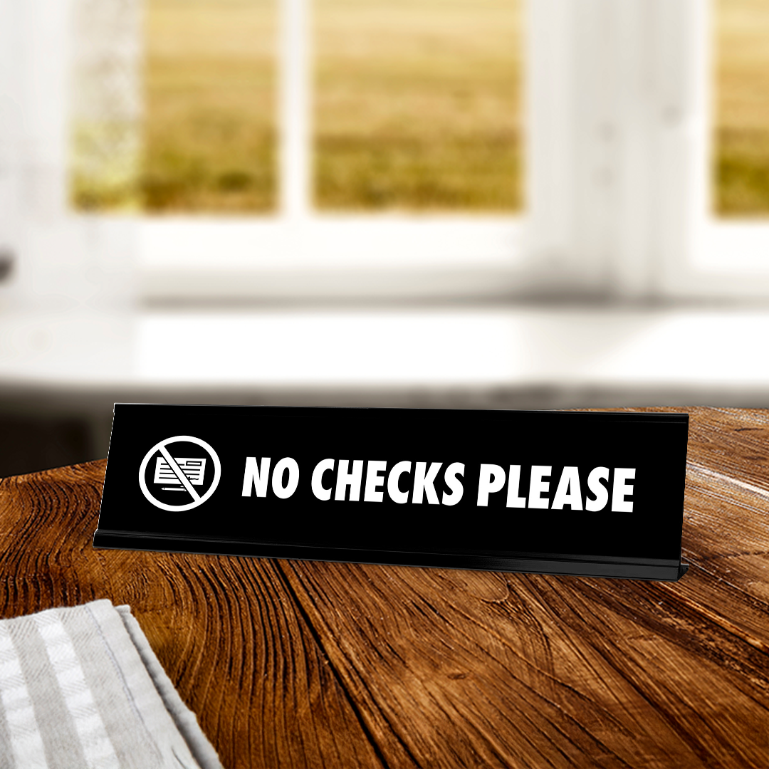 No Checks Please, BW Black Frame, Desk Sign (2x8")