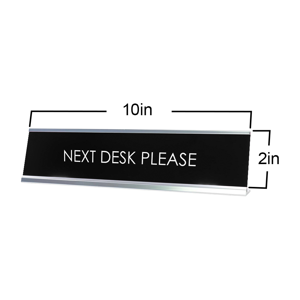 Next Desk Please Novelty Desk Sign
