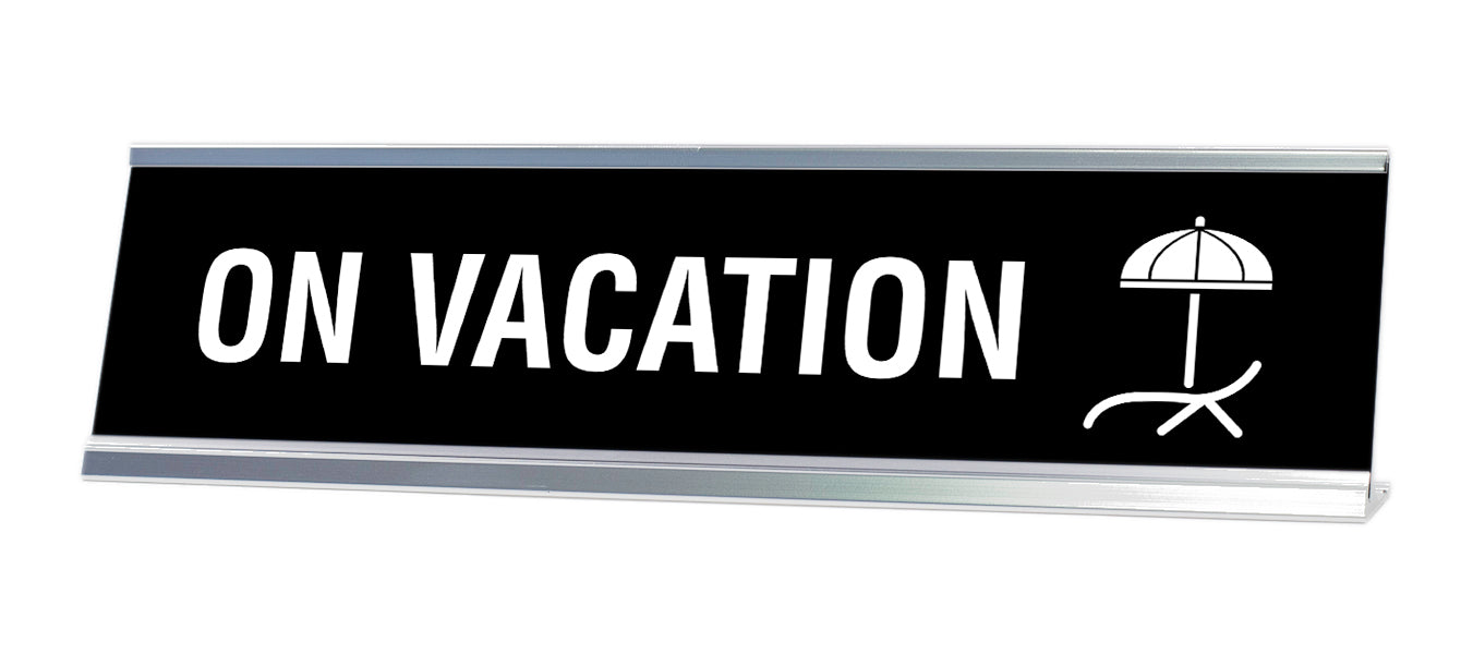 On Vacation Desk Sign, novelty nameplate (2 x 8")