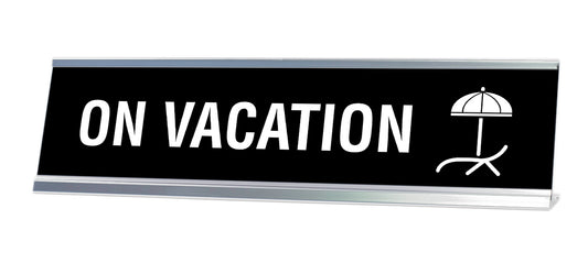 On Vacation Desk Sign, novelty nameplate - Office Desk Sign