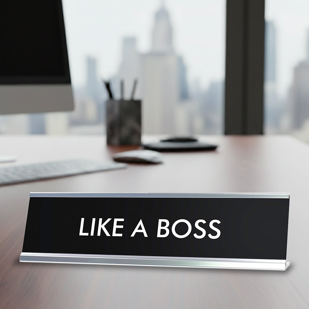 “LIKE A BOSS” Novelty Desk Sign (2" x 8") – Funny Office Desk Decor – Boss Humor Nameplate