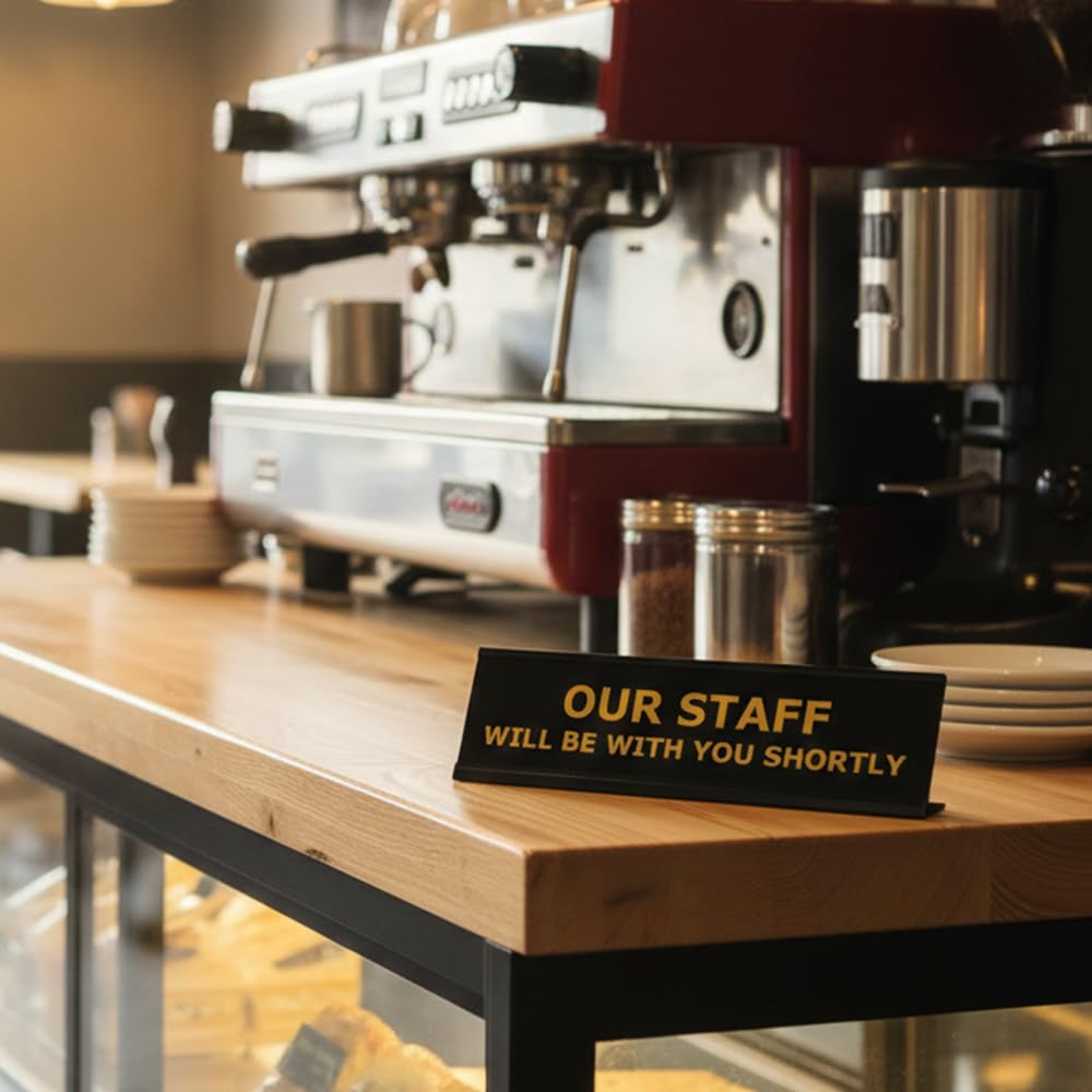 Our Staff Will Be With You Shortly, Black Frame, Desk Sign (2x8")