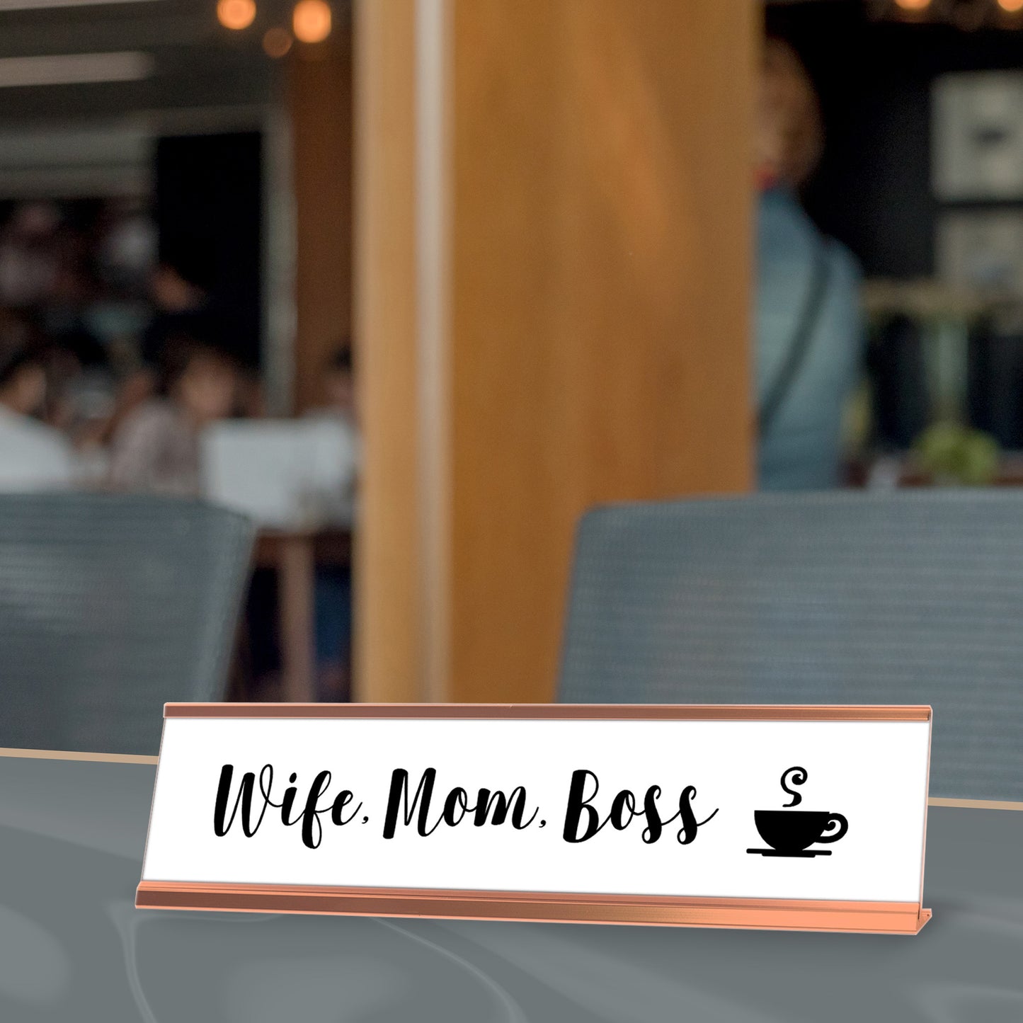 Wife, Mom, Boss Desk Sign, novelty nameplate (2 x 8")