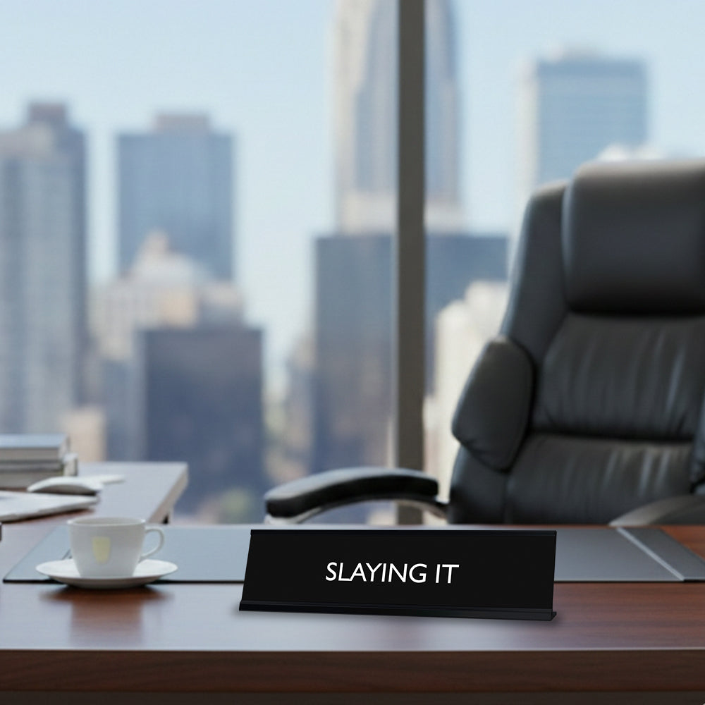 “SLAYING IT” Novelty Desk Sign (2" x 8") – Motivational Office Desk Decor – Confidence Nameplate