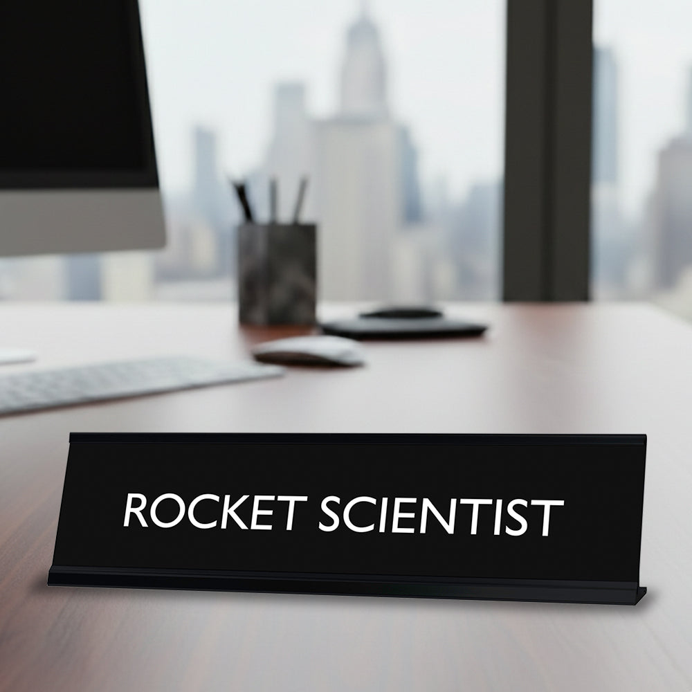 “ROCKET SCIENTIST” Novelty Desk Sign (2" x 8") – Funny Office Desk Decor – Sarcastic Nameplate