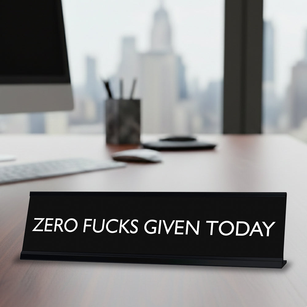 “ZERO F*CKS GIVEN TODAY” Novelty Desk Sign (2" x 8") – Funny Adult Office Desk Decor – Sarcastic Nameplate