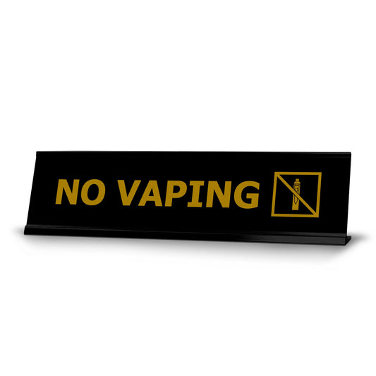 No Vaping, Gold Black Frame, Desk Sign - Office Desk Sign