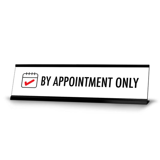 By Appointment Only, Check Black Frame, Desk Sign - Office Desk Sign