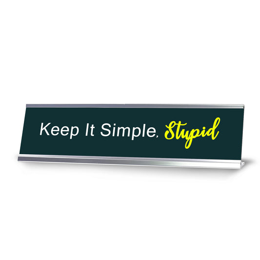 Keep it Simple, Stupid, Green Silver Frame, Desk Sign - Office Desk Sign