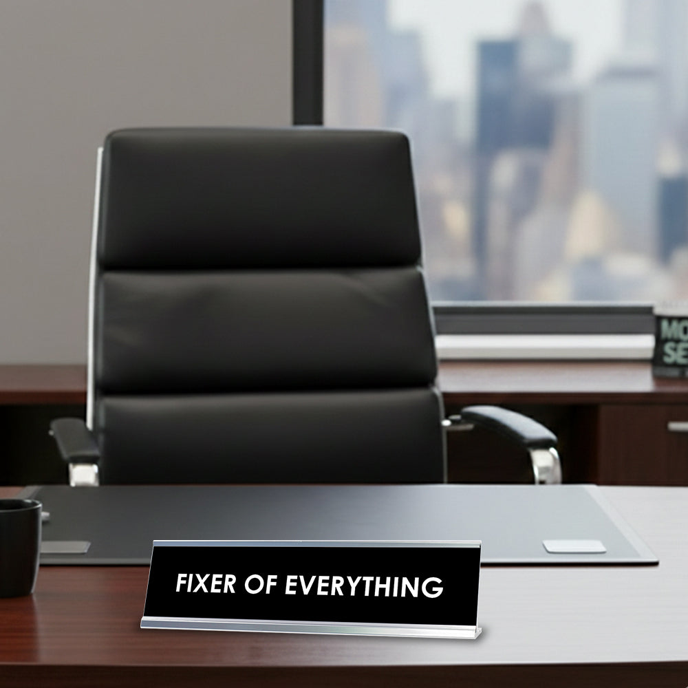 Fixer of Everything Desk Sign, novelty nameplate (2 x 8")