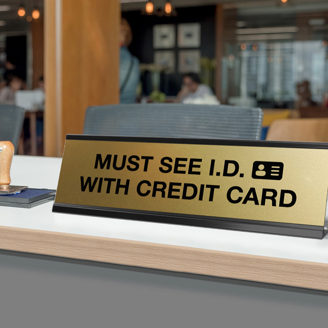 Signs ByLITA Must See ID With Credit Card Black Frame Desk Sign (2x8")