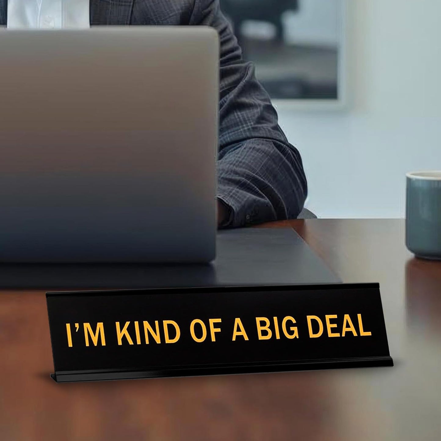 I'm Kind Of A Big Deal 2"x10" Novelty Nameplate Desk Sign