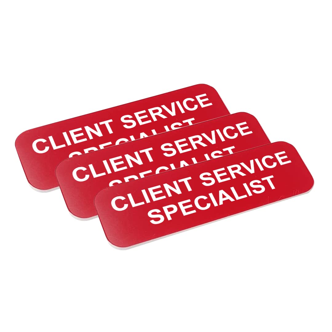 Client Service Specialist 1 x 3" Name Tag/Badge, (3 Pack)