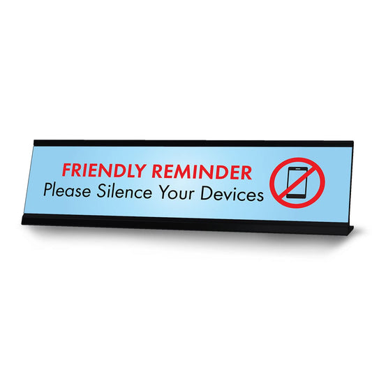 Friendly Reminder Please Silence Your Devices, Blue Desk Sign - Office Desk Sign