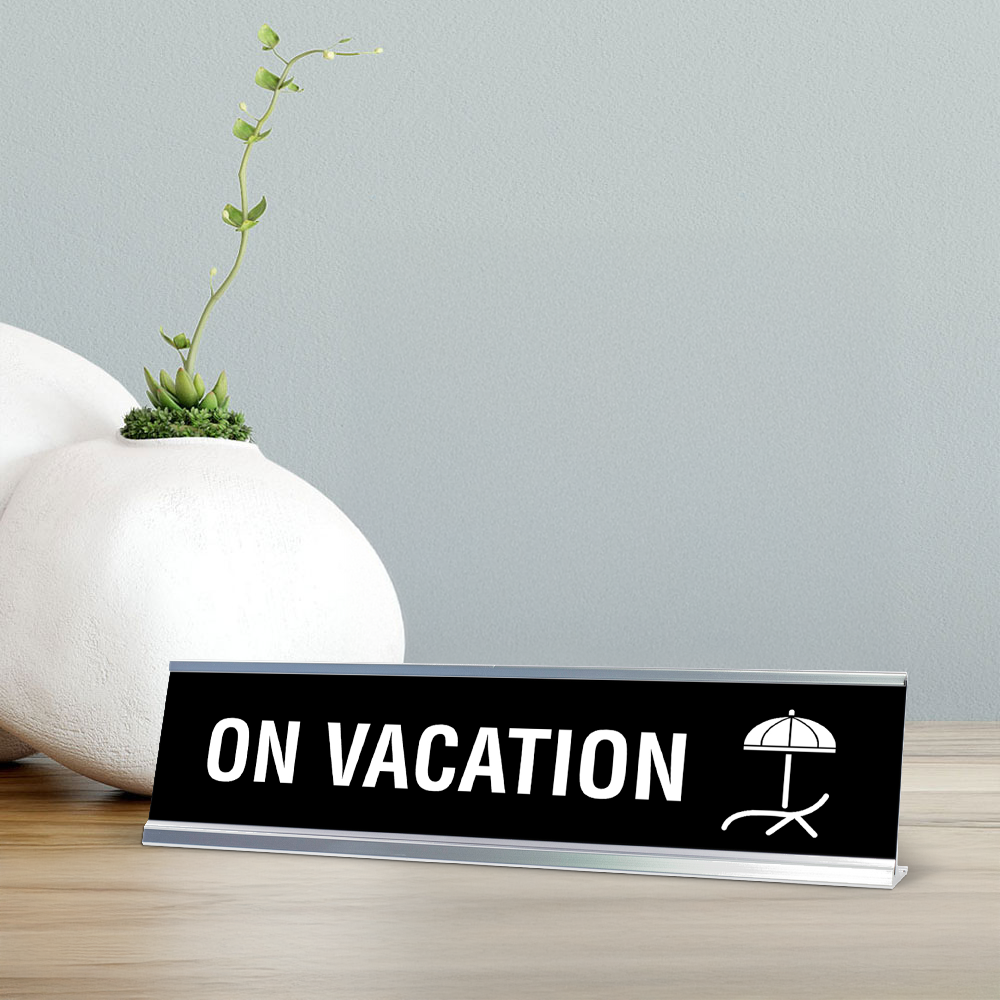 On Vacation Desk Sign, novelty nameplate (2 x 8")