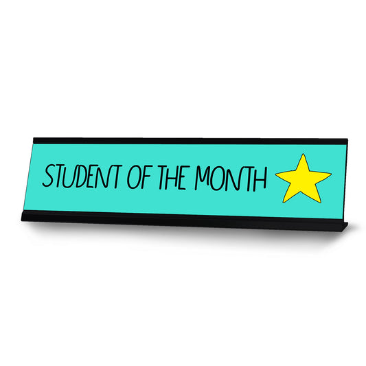 Student of the Month, Student Award Desk Sign - Office Desk Sign