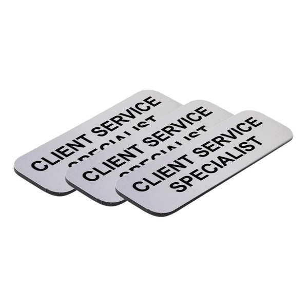 Client Service Specialist 1 x 3" Name Tag/Badge, (3 Pack)