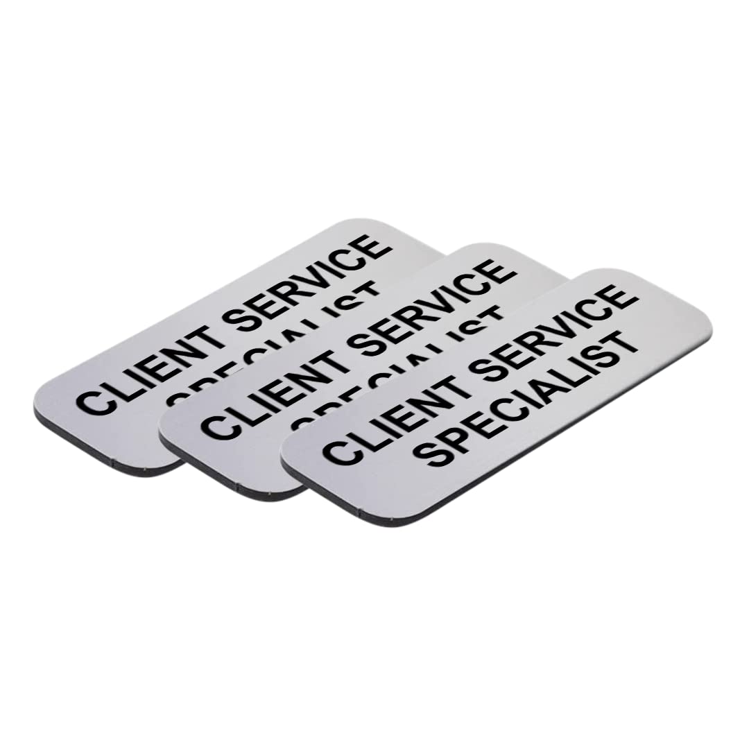 Client Service Specialist 1 x 3" Name Tag/Badge, (3 Pack)