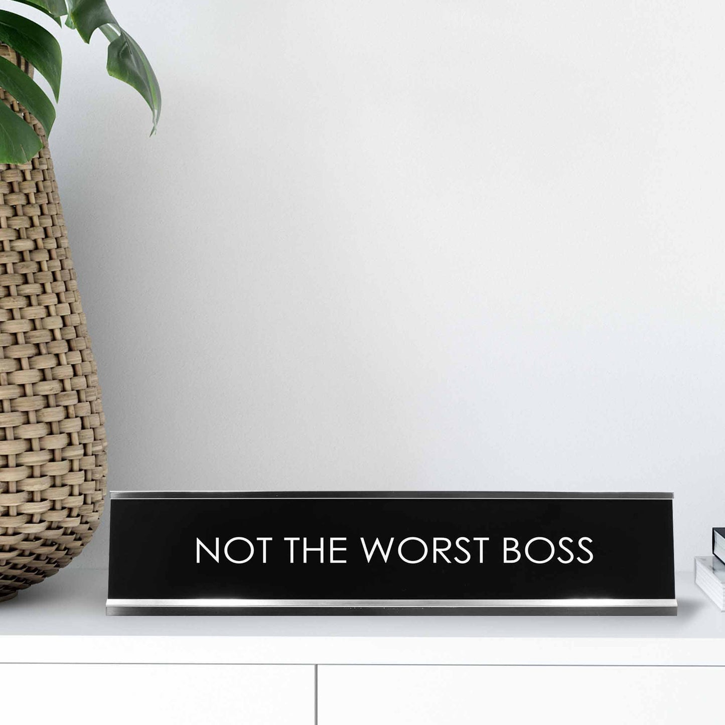 Not The Worst Boss Novelty Desk Sign