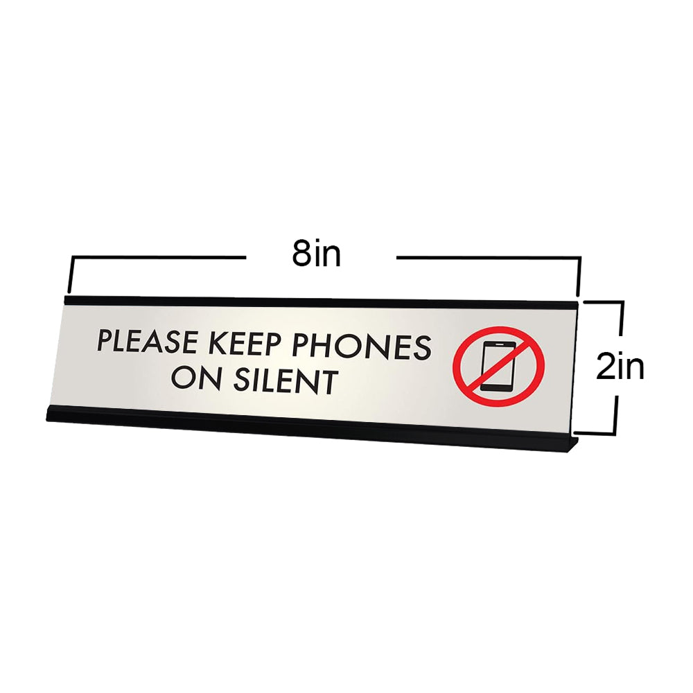 Please Keep Phones on Silent, Silver Desk Sign (2 x 8")