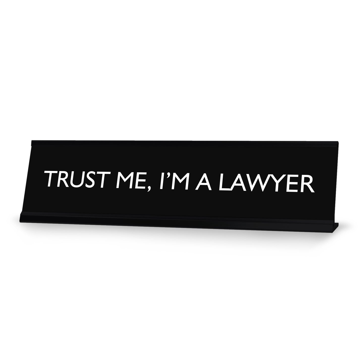 “Trust Me, I’m A Lawyer” Novelty Desk Sign (2" x 8") – Funny Lawyer Office Desk Decor – Legal Humor Nameplate