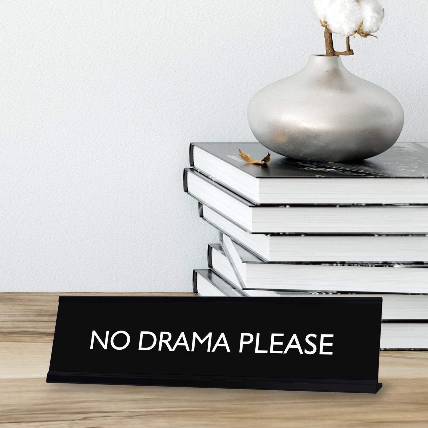 “No Drama Please” Novelty Desk Sign (2" x 8") – Funny Office Desk Decor – Workplace Humor Nameplate