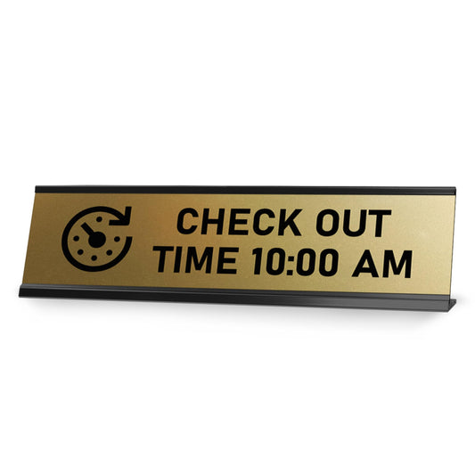 Check Out Time 10:00 am Black Frame Desk Sign - Office Desk Sign