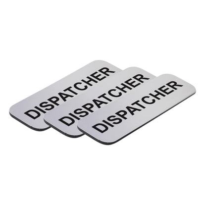 Dispatcher 1 x 3" Name Tag/Badge, (3 Pack)