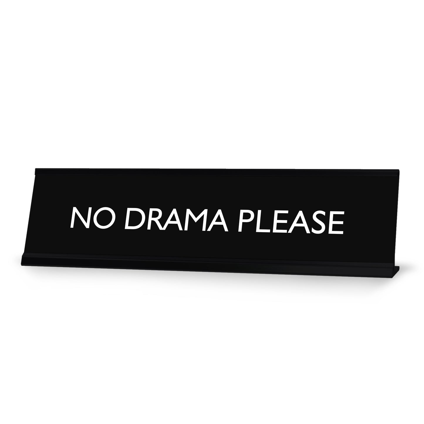 “No Drama Please” Novelty Desk Sign (2" x 8") – Funny Office Desk Decor – Workplace Humor Nameplate