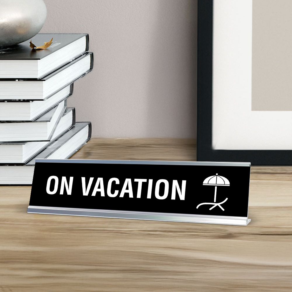 On Vacation Desk Sign, novelty nameplate (2 x 8")