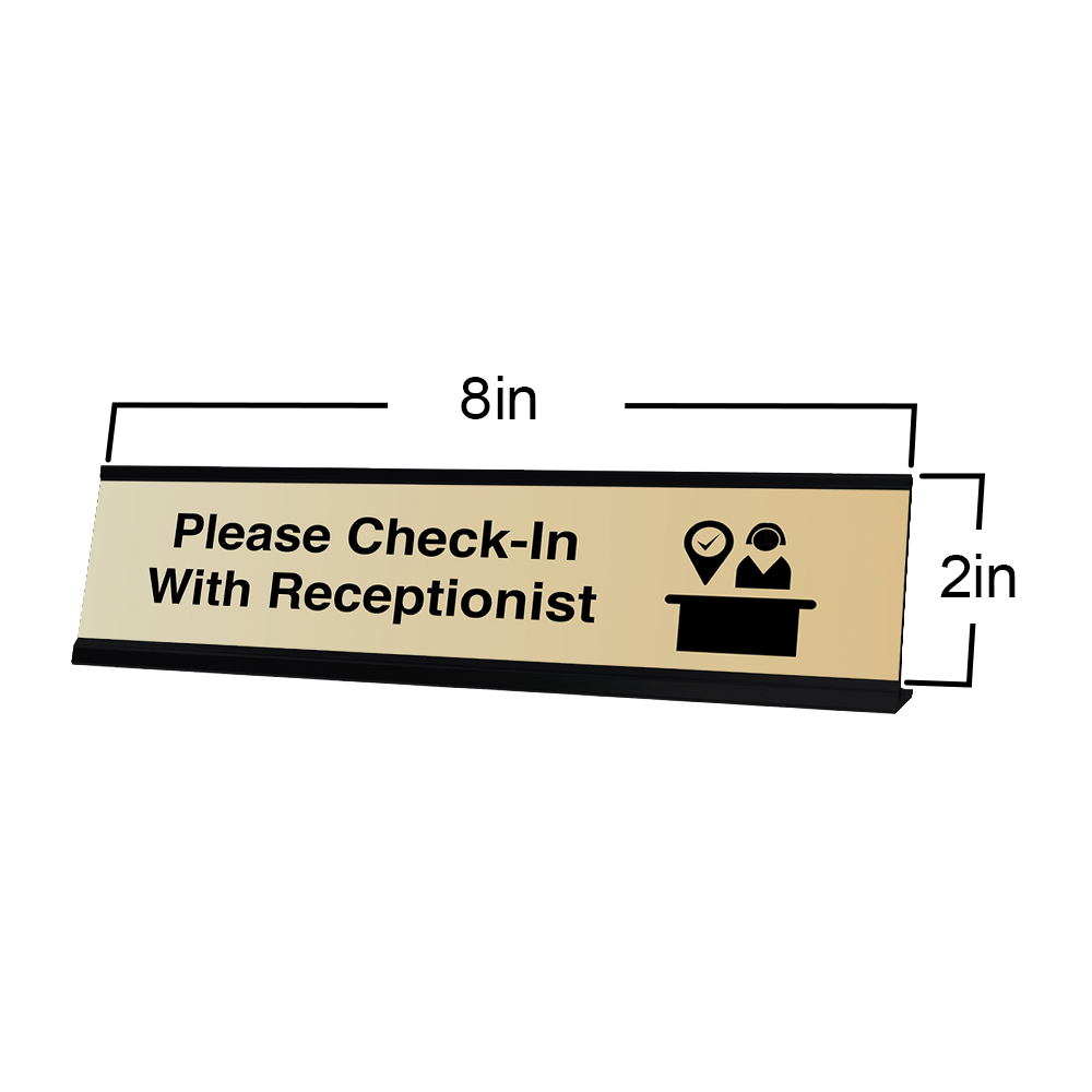 Please Check-In With Receptionist, Desk Sign or Front Desk Counter Sign (2 x 8")