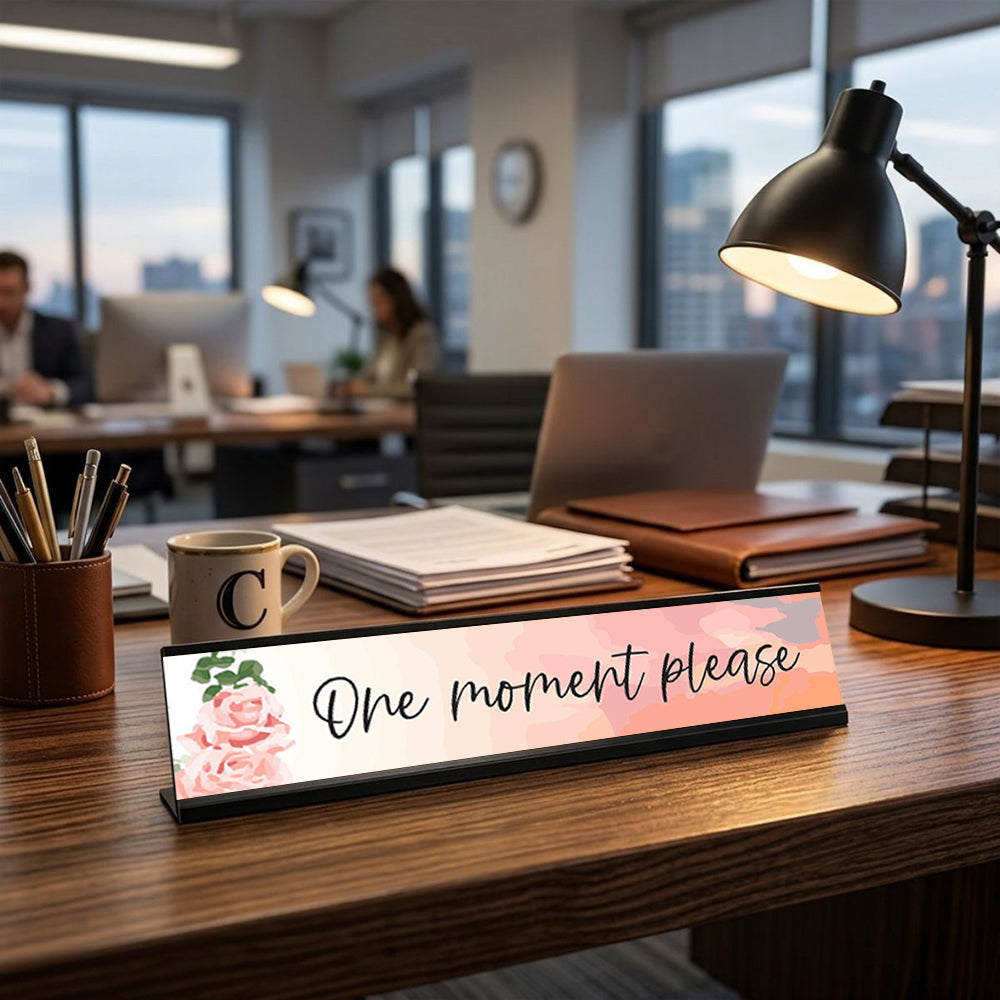 One moment please, Designer Office Gift Desk Sign (2 x 8")