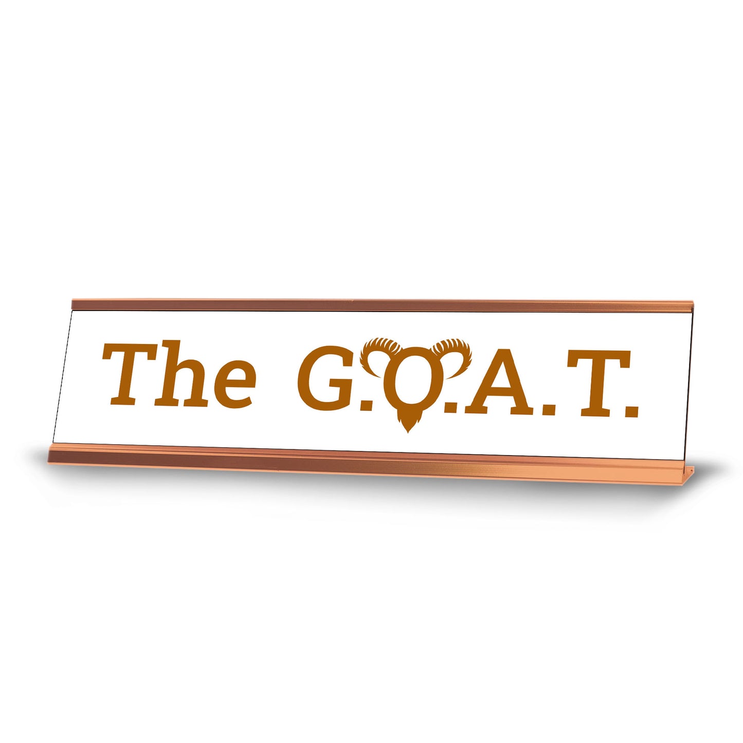 The G.O.A.T. Rose Gold Frame Novelty Desk Sign (2x8")