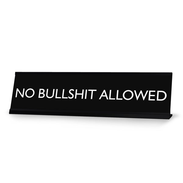 NO BULLSHIT ALLOWED Novelty Desk Sign