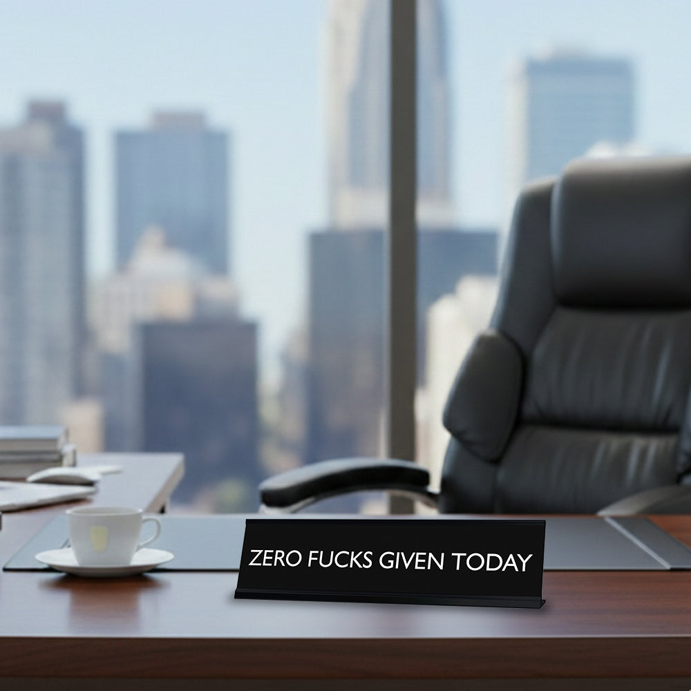 “ZERO F*CKS GIVEN TODAY” Novelty Desk Sign (2" x 8") – Funny Adult Office Desk Decor – Sarcastic Nameplate