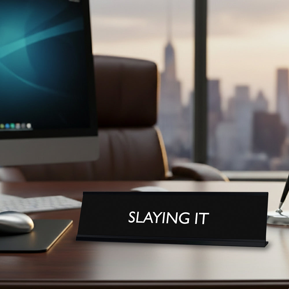 “SLAYING IT” Novelty Desk Sign (2" x 8") – Motivational Office Desk Decor – Confidence Nameplate